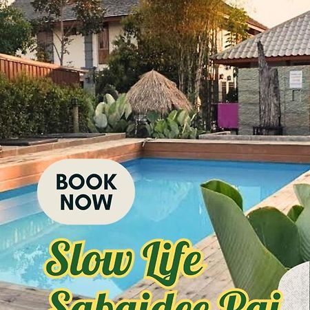 Slow Life Sabaidee Pai Εξωτερικό φωτογραφία